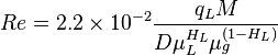  Re = 2.2 \times 10^{-2} \frac {q_L M}{D \mu_L^{H_L} \mu_g^{(1-H_L)}}