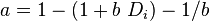  a =  1 - (1 + b\ D_i) - 1 / b 