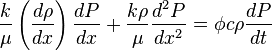 \frac{k}{\mu} \left ( \frac{d \rho}{dx} \right ) \frac{dP}{dx} + \frac{k \rho}{\mu} \frac{d^2P}{dx^2}=\phi c \rho \frac{dP}{dt}