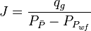 J=\frac{q_g}{P_{\bar{P}}-P_{P_{wf}}}