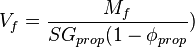 V_f=\frac{M_f}{SG_{prop} (1 - \phi_{prop}})