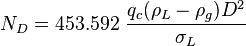  N_D = 453.592\ \frac{q_c (\rho_L - \rho_g) D^2}{\sigma_L } 