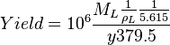  Yield = 10^6 \frac{M_L \frac{1}{\rho_L} \frac{1}{5.615}}{y 379.5} 