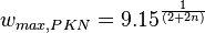 w_{max,PKN}=9.15^{\frac{1}{(2 + 2 n)}}