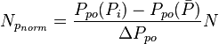  N_{p_{norm}} = \frac{P_{po}(P_i) - P_{po}(\bar{P})}{\Delta P_{po}}N