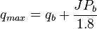 q_{max} = q_b + \frac{J P_b}{1.8} 