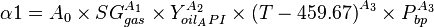  \alpha1 = A_0 \times SG^{A_1}_{gas} \times Y^{A_2}_{oil_API} \times {(T- 459.67)}^{A_3} \times P^{A_3}_{bp} 