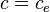 c=c_e