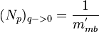  (N_p)_{q->0} = \frac{1}{m_{mb}^'} 