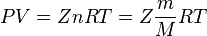  PV = Zn RT =  Z\frac{m}{M} RT