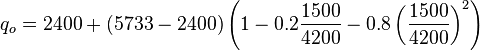  q_o = 2400 + (5733 - 2400)  \left (1-0.2 \frac{1500}{4200} - 0.8 \left ( \frac{1500}{4200} \right )^2 \right )