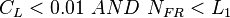  C_L < 0.01\ AND\ N_{FR}< L_1