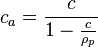 c_a=\frac{c}{1-\frac{c}{\rho_p}}