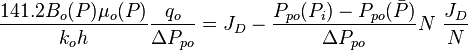  \frac{141.2 B_o(P) \mu_o(P)}{k_oh} \frac{q_o}{\Delta P_{po}}= J_D -\frac{P_{po}(P_i) - P_{po}(\bar{P})}{\Delta P_{po}}N\ \frac{J_D}{N}