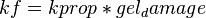 kf=kprop * gel_damage
