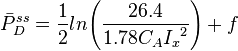 {\bar{P}_D}^{ss} = \frac{1}{2} ln{\left (\frac{26.4}{1.78 C_A {I_x}^2} \right )} + f 
