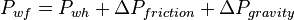 P_{wf} = P_{wh} + \Delta P_{friction} + \Delta P_{gravity}