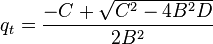  q_t =\frac{-C+\sqrt{C^2-4B^2D}}{2B^2}