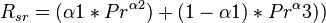 R_{sr} = (\alpha1 * Pr^{\alpha2}) + (1 - \alpha1) * Pr^\alpha3))