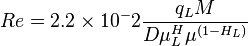  Re = 2.2 \times 10^-2 \frac {q_L M}{D \mu^H_L \mu^{(1-H_L)}}
