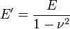 E'=\frac{E}{1-\nu^2}