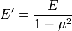 E'=\frac{E}{1-\mu^2}