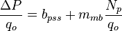  \frac{\Delta P}{q_o} =  b_{pss} + m_{mb} \frac{N_p}{q_o}