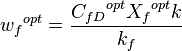 {w_f}^{opt}=\frac{{C_{fD}}^{opt} {X_f}^{opt} k}{k_f}