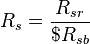 R_s = \frac{R_{sr}}{$R_{sb}}