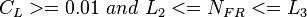  C_L >= 0.01\ and\ L_2 <= N_{FR} <= L_3