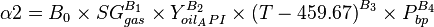 \alpha2 = B_0 \times SG^{B_1}_{gas} \times Y^{B_2}_{oil_API} \times {(T - 459.67)}^{B_3} \times P^{B_4}_{bp}